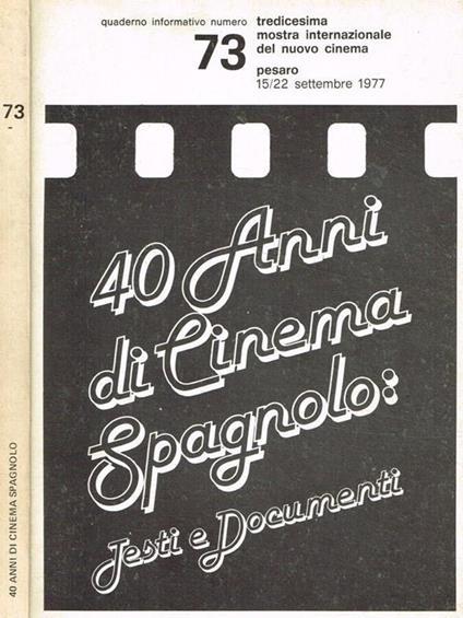 40 anni di cinema spagnolo. Testi e documenti - copertina