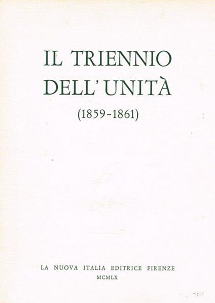 Il triennio dell'unità (1859-1861) - Franco Antonicelli - copertina