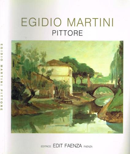 Egidio Martini pittore opere dal 1934 al 1956 - Pietro Zampetti - copertina