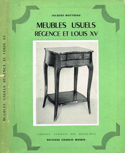 Meubles usuels Regence et Louis XV - Jacques Mottheau - copertina