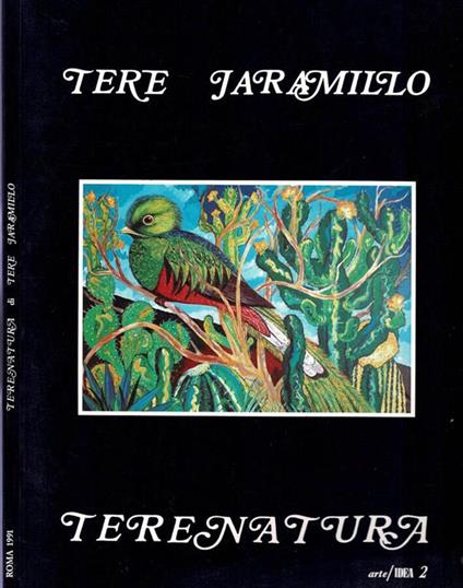 Terenatura. Mostra antologica di Tere Jaramillo ( Dipinti dal 1974 al 1991 ) - Giuseppe Selvaggi - copertina