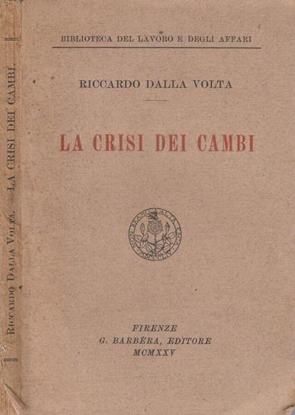 La crisi dei cambi - Riccardo Dalla Volta - copertina