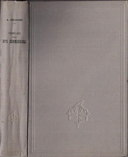 Formolario degli Atti Commerciali - Alessandro Ingaramo - copertina