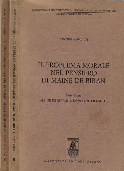 Il problema morale nel pensiero di Maine De Brian Parte I, II - Santino Cavaciuti - copertina