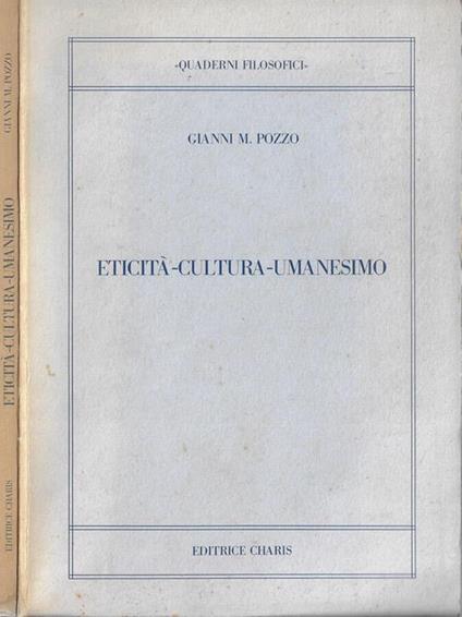 Eticità-cultura-umanesimo - Gianni M. Pozzo - copertina