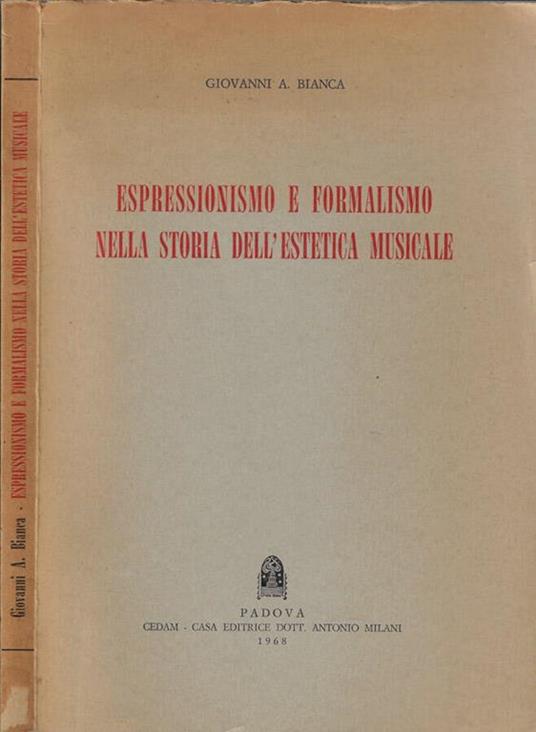Espressionismo e formalismo nella storia dell'estetica musicale - Giovanni A. Bianca - copertina