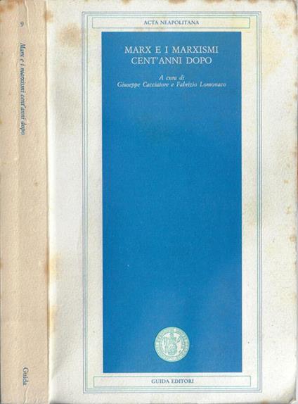 Marx e i marxismi cent'anni dopo - Giuseppe Cacciatore - copertina
