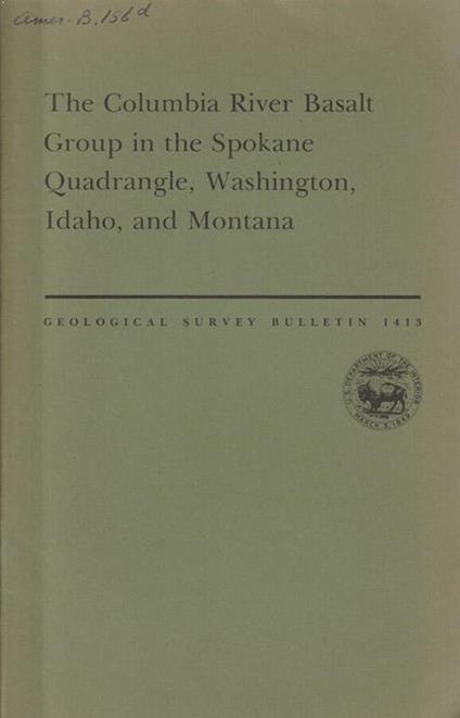 The Columbia river basalt group in the Spokane Quadrangle, Washington, Idaho, and Montana - copertina