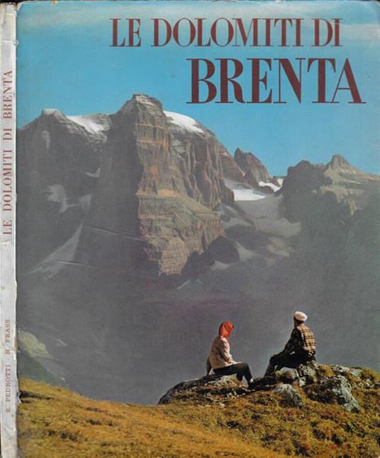 Le Dolomiti di Brenta - Remo Pedrotti - copertina