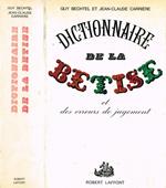 Dictionnaire de la betise et des erreurs de jugement