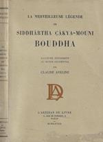 Le merveilleuse legende de Siddhartha Cakya-Mouni Bouddha