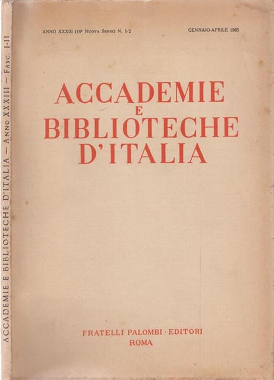 Accademie e Biblioteche d' Italia. Anno XXXIII n. 1 - 2 - copertina