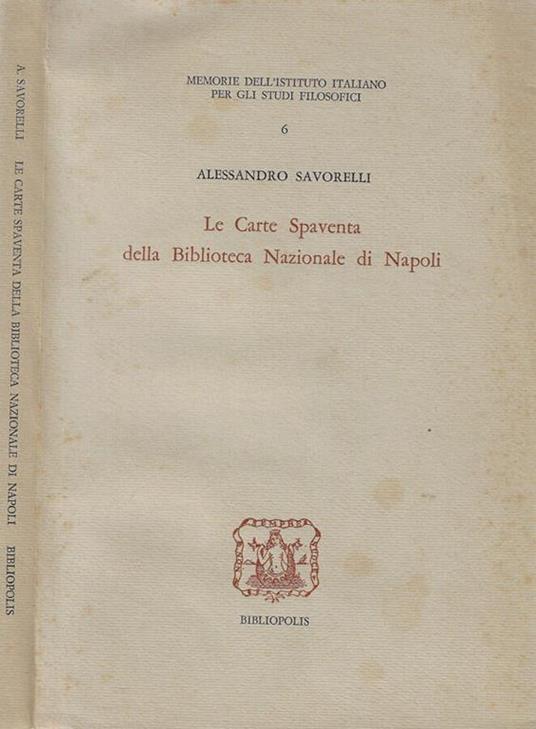Le Carte Spaventa della Biblioteca Nazionale di Napoli - Alessandro Savorelli - copertina