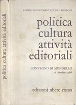 Politica, cultura, attività editoriali