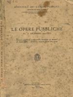 Le opere pubbliche al 31 dicembre 1937-XVI