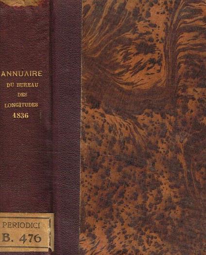 Annuaire pour l'an 1836, présenté au Roi, par le bureau des longitudes - copertina