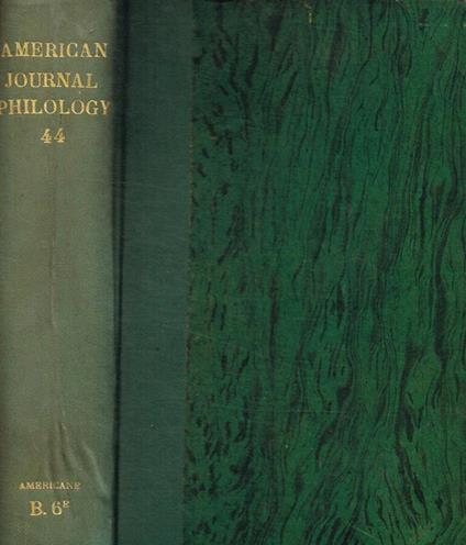 The american journal of phlology. Founded by B.L.Gildersleeve. Vol.XLIV, 1923 - copertina