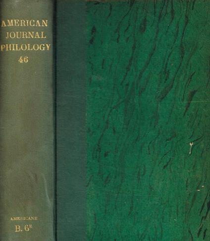 The american journal of philology. Founded by B.L.Gildersleeve. Vol.XLVI, 1925 - copertina