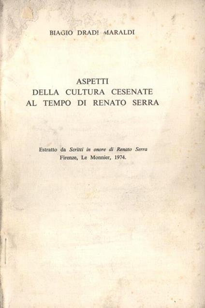 Aspetti della cultura cesenate al tempo di Renato Serra - Biagio Dradi Maraldi - copertina
