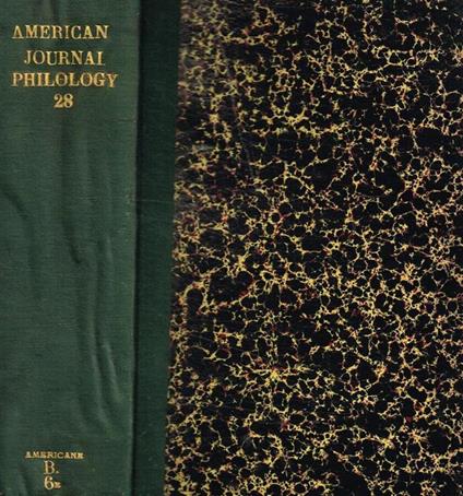 The American journal of philology. Vol.XXVIII, 1907 - copertina