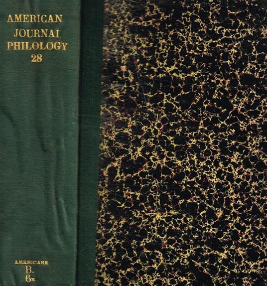 The American journal of philology. Vol.XXVIII, 1907 - copertina