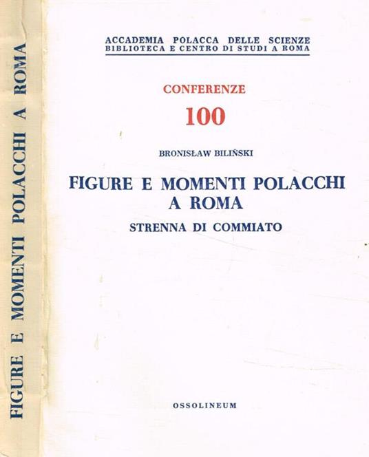 100 conferenze. Figure e momenti polacchi a Roma - Bronislaw Bilinski - copertina