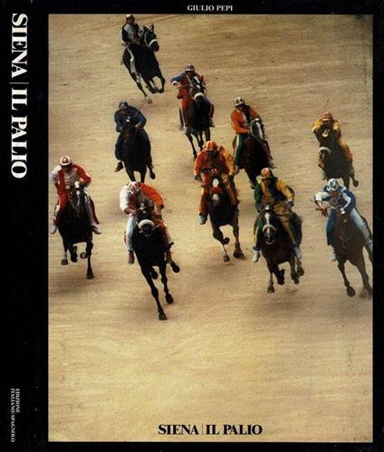 Siena - Il Palio - Giulio Pepi - copertina