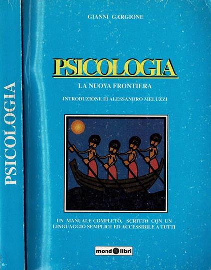 Psicologia. La nuova frontiera - Gianni Gargione - copertina