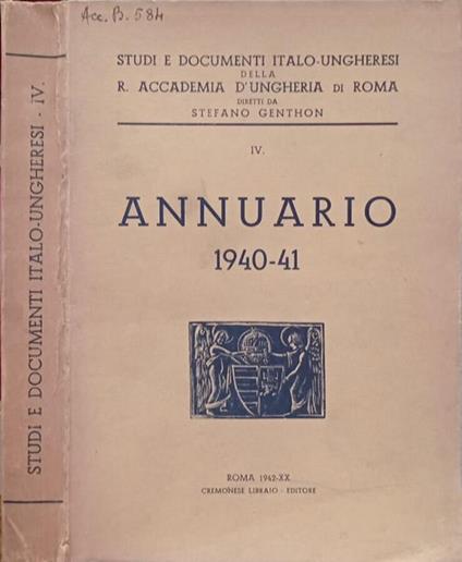 Studi e documenti Italo-Ungheresi Annuario 1940-41 Vol.IV - copertina