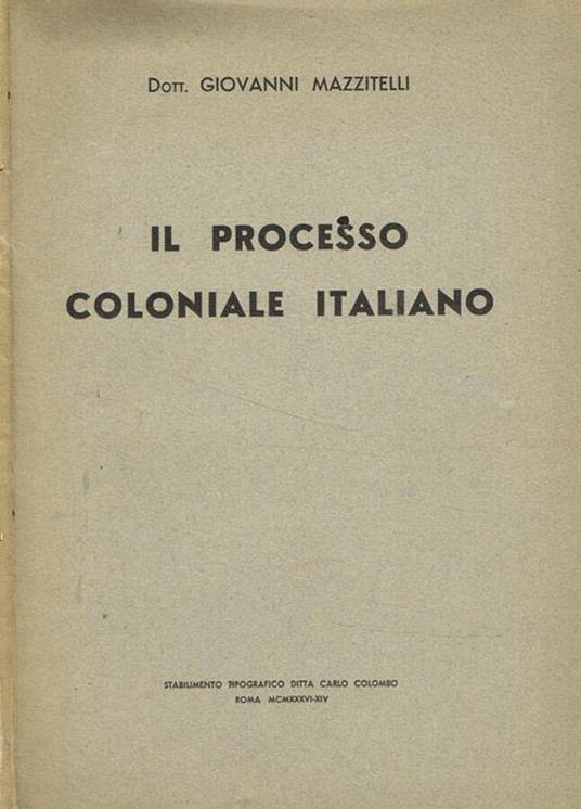 Il processo coloniale italiano - Giovanni Mazzitelli - copertina