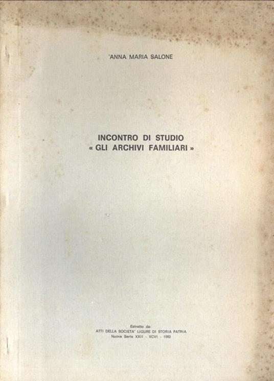 Incontro di studio Gli archivi familiari - Anna Maria Salone - copertina