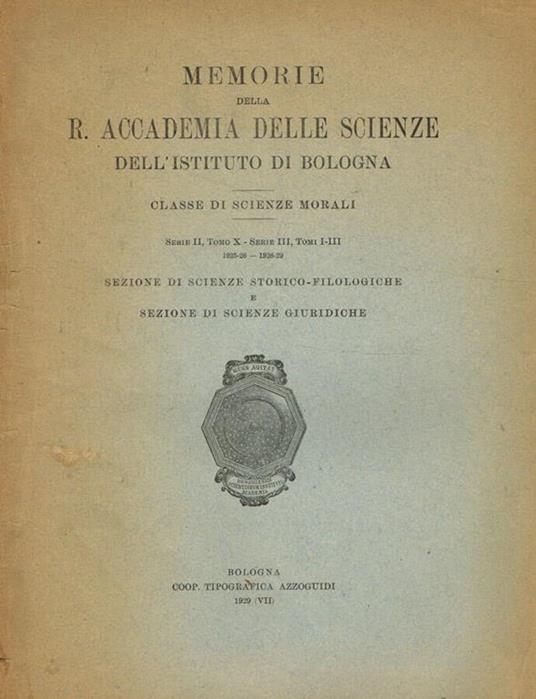 Memorie della R. Accademia delle scienze dell'istituto di Bologna. Classe di scienze morali. Serie II, tomo X, serie III, tomi I-III - copertina