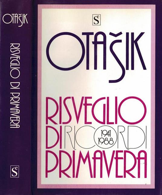 Risveglio di primavera. Ricordi ( 1941-1988 ) - Ota Sik - copertina