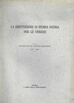 La Deputazione di Storia Patria per le Venezie. Novant'anni di attività scientifica 1871-1961