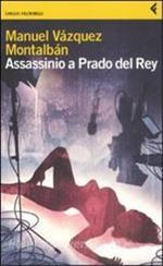 Assassinio a Prado del Rey. E altre storie sordide