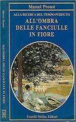 All'ombra delle fanciulle in fiore. Alla ricerca del Tempo perduto