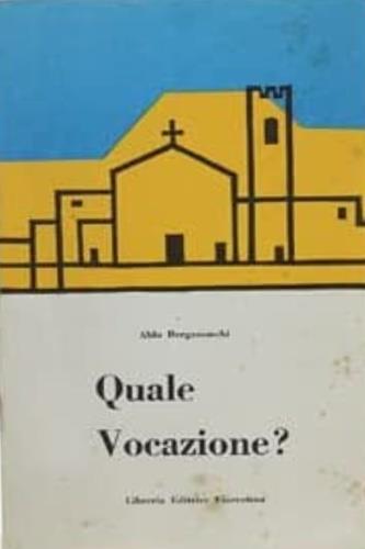 Quale vocazione? - Aldo Bergamaschi - copertina