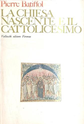 Chiesa nascente e il Cattolicesimo - copertina
