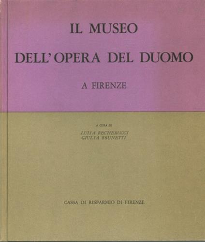 Il museo dell'Opera del Duomo a Firenze. Tomo I - copertina