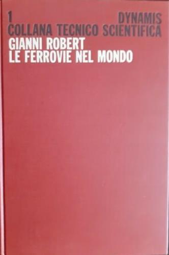 Le Ferrovie nel Mondo - G. Roberti - copertina