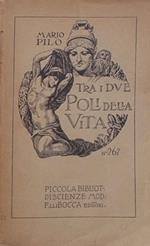 Tra i due poli della vita