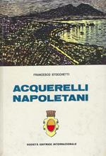 Acquerelli napoletani. Una piacevole passeggiata per
