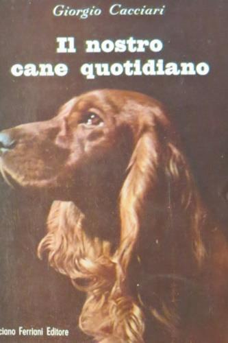 Il nostro cane quotidiano - Giorgio Cacciari - copertina