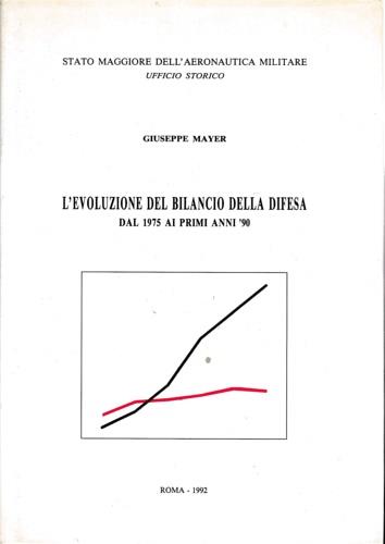 L' evoluzione del bilancio della difesa dal 1975 ai primi anni '90 - Giuseppe Mayer - copertina