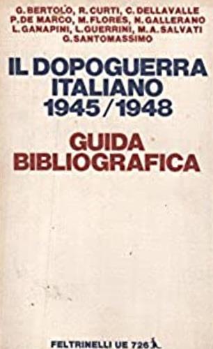 Il dopoguerra italiano ( 1945 - 1948 ) . Guida bibliografica - copertina
