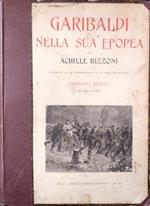 Garibaldi nella sua epopea. Periodo Primo dal 1807 al 1849