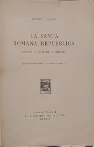 Santa Romana Repubblica. Profilo storico del Medio Evo - Giorgio Falco - copertina