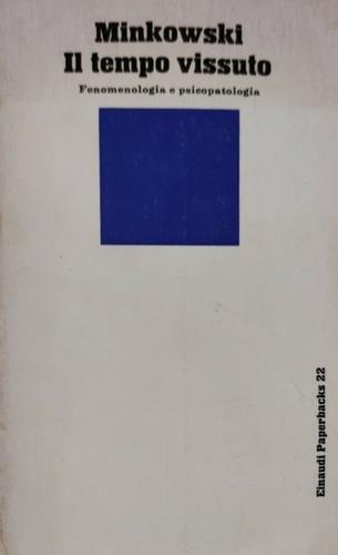 Il tempo vissuto. Fenomenologia e psicopatologia