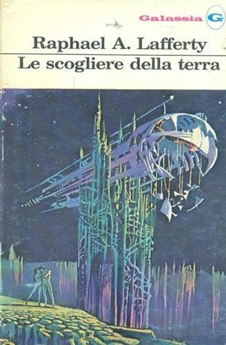 Galassia. Le scogliere della terra - Raphael A. Lafferty - copertina