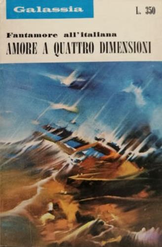 Galassia. Amore a quattro dimensioni. Fantamore all'italiana - copertina